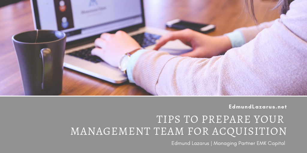 Tips to Prepare Your Management Team for Acquisition